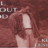 All About God by Keith Garrett (R.K.A. - Keith Lessert)