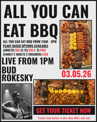ALL YOU CAN EAT BBQ & Bud Rokesky LIVE 