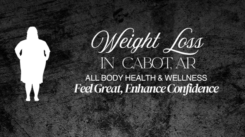 weightloss in cabot, ward, jacksonville, maumelle, guy, beebe arkansas 