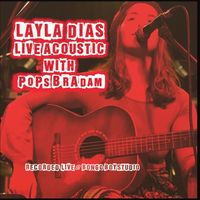 Layla Dias Live Acoustic with Pops BrAdam by Layla Dias