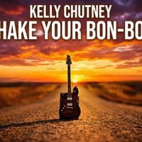 SHAKE YOUR BON-BON by Kelly Chutney