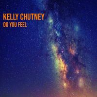 DO YOU FEEL by Kelly Chutney