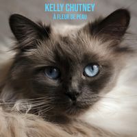 À FLEUR DE PEAU by Kelly Chutney