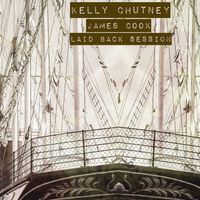 JAMES COOK - LAID BACK SESSION by Kelly Chutney