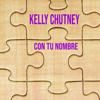 CON TU NOMBRE by Kelly Chutney