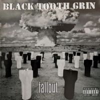 Fallout by Black Tooth Grin