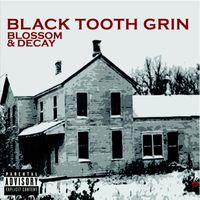 Blossom & Decay by Black Tooth Grin