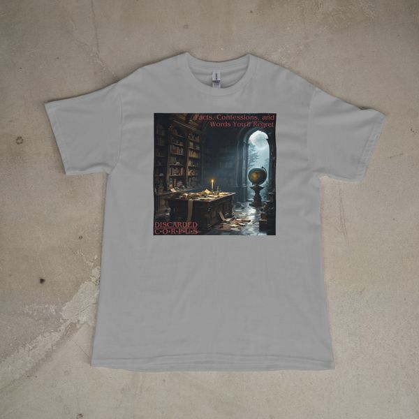 Facts, Confessions, and Words You'll Regret T shirt