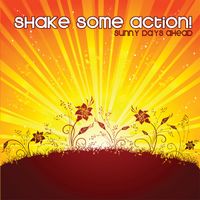 Sunny Days Ahead (deluxe edition) by Shake Some Action!