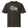 Your Cooked Fam | Premium T-Shirt