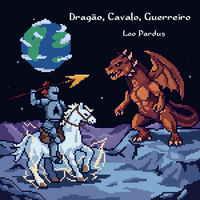 Dragão, Cavalo, Guerreiro by Leo Pardus