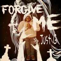 Forgive Me by Just G