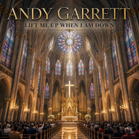 Lift Me Up When I am Down by Andy Garrett