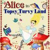 SR800 Alice In Topsy Turvy Land: A Musical Story with Songs & Dances