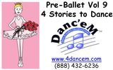 DEM004 Pre-Ballet, Vol. 9: 4 Stories to Dance