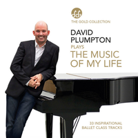 BML18CD David Plumpton Plays: The Music of My Life; 33 Inspiration Ballet Class Tracks by David Plumpton