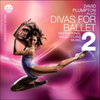 BDB08CD Divas for Ballet: Inspirational Ballet Class Music, Volume 2