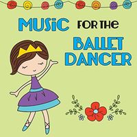 SR4001 Music For the Ballet Dancer: Beginner, Intermediate, Advanced by Kimbo Dance Music
