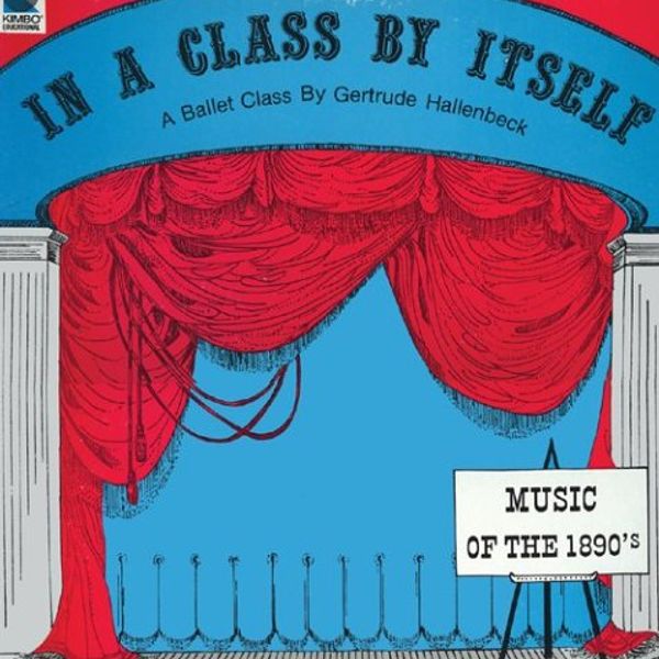 KIM3006 In A Class By Itself: A Ballet Class with Music of the 1890's