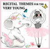 SR751 Recital Themes for the Very Young