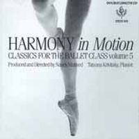 DS005CD Harmony in Motion: Classics for Ballet Class, Vol. 5 by Dansounds: Nancy Malmed