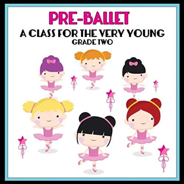 SR752 Pre-Ballet: A Class For the Very Young, Vol. 2