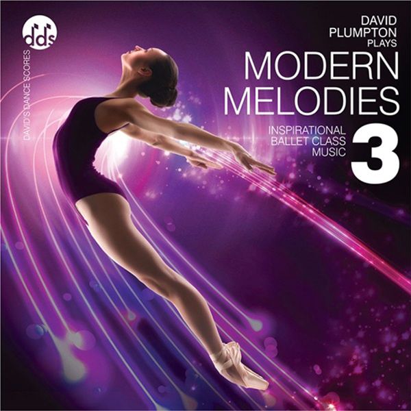Modern Melodies, Vol. 3: Inspirational Ballet Class Music