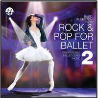 BRP21CD Rock & Pop for Ballet: Inspirational Ballet Class Music, Vol. 2 by David Plumpton