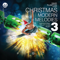 BCM16CD Christmas Modern Melodies, Vol. 3: Inspirational Ballet Class Music by David Plumpton