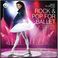 BRP11CD Rock & Pop for Ballet: Inspirational Ballet Class Music by David Plumpton