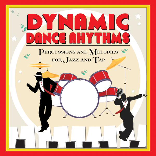 KIM8045DL Dynamic Dance Rhythms: Percussions and Melodies for Jazz and Tap