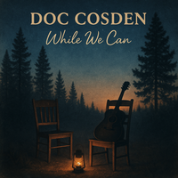 While We Can by Doc Cosden