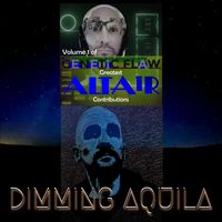 Dimming Aquila: Volume 1 (Greatest ALTAiR Contributions) by Genetic Flaw