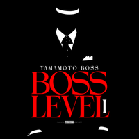 BOSS LEVEL I by Yamamoto Boss