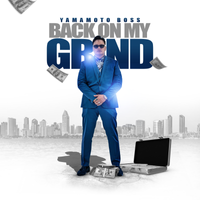 Back On My Grind by Yamamoto Boss