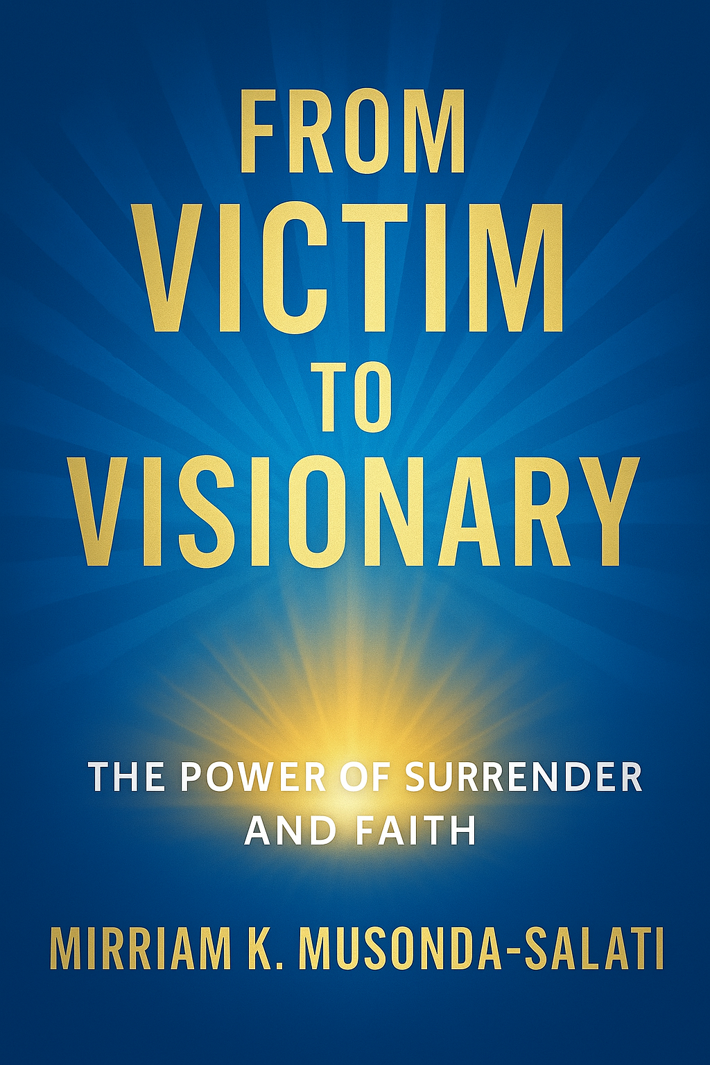 From Victim To Visionary