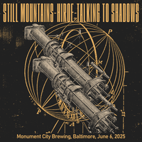 Monument City Brewing with Still Mountains and Talking to Shadows