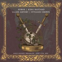 Gold Sounds with King Bastard, Glass Artery, and Stygian Crown