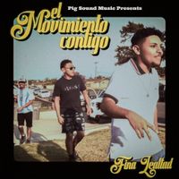 El Movimiento Contigo  by Fina Lealtad