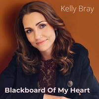 Blackboard Of My Heart by Kelly Bray