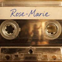 ROSE MARIE (dernier single) de Vianney AUBÉ