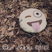 Added Value by Oak Knoll