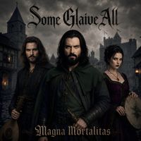 Magna Mortalitas by Some Glaive All