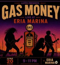 GasMoney Live At ERIA Marina