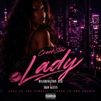 Lady (feat. Washington Ave. & SkoKeys) [GoGo Version ] by CrankStar
