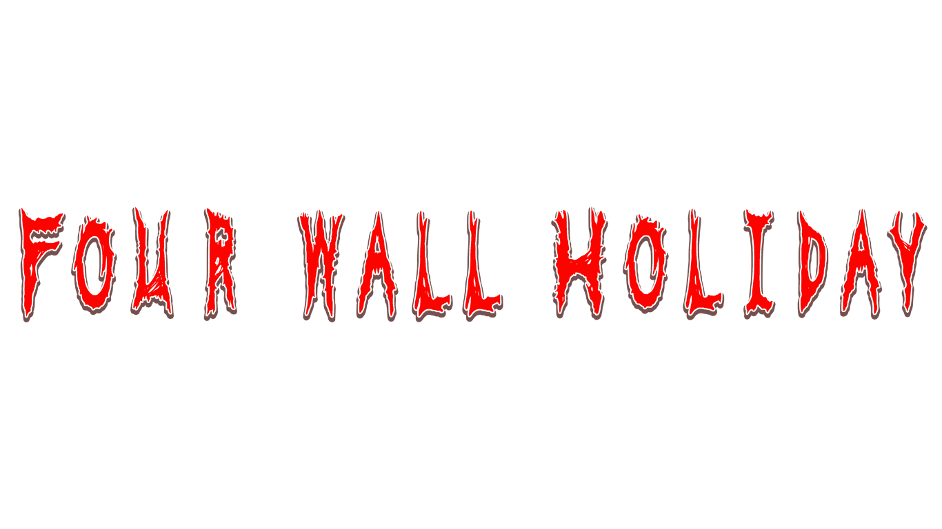 Four Wall Holiday
