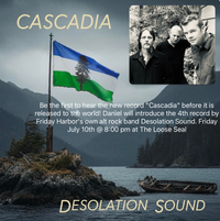 Desolation Sound - Cascadia Release Party!