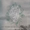 My Heart Is What I'll Bring - CD