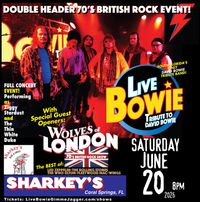 LIVE BOWIE and Wolves Of London- British 70's Rock Show Double Header!