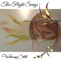 The Flight Songs by Frédérique Balet